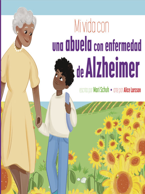 Title details for Mi vida con una abuela con enfermedad de Alzheimer by Mari Schuh - Available